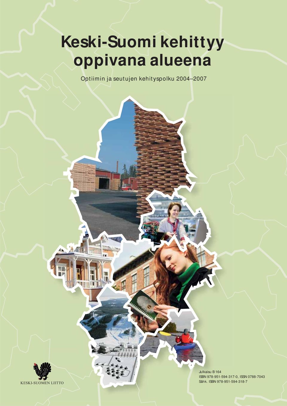 KESKI-SUOMEN LIITTO Julkaisu B 164 ISBN