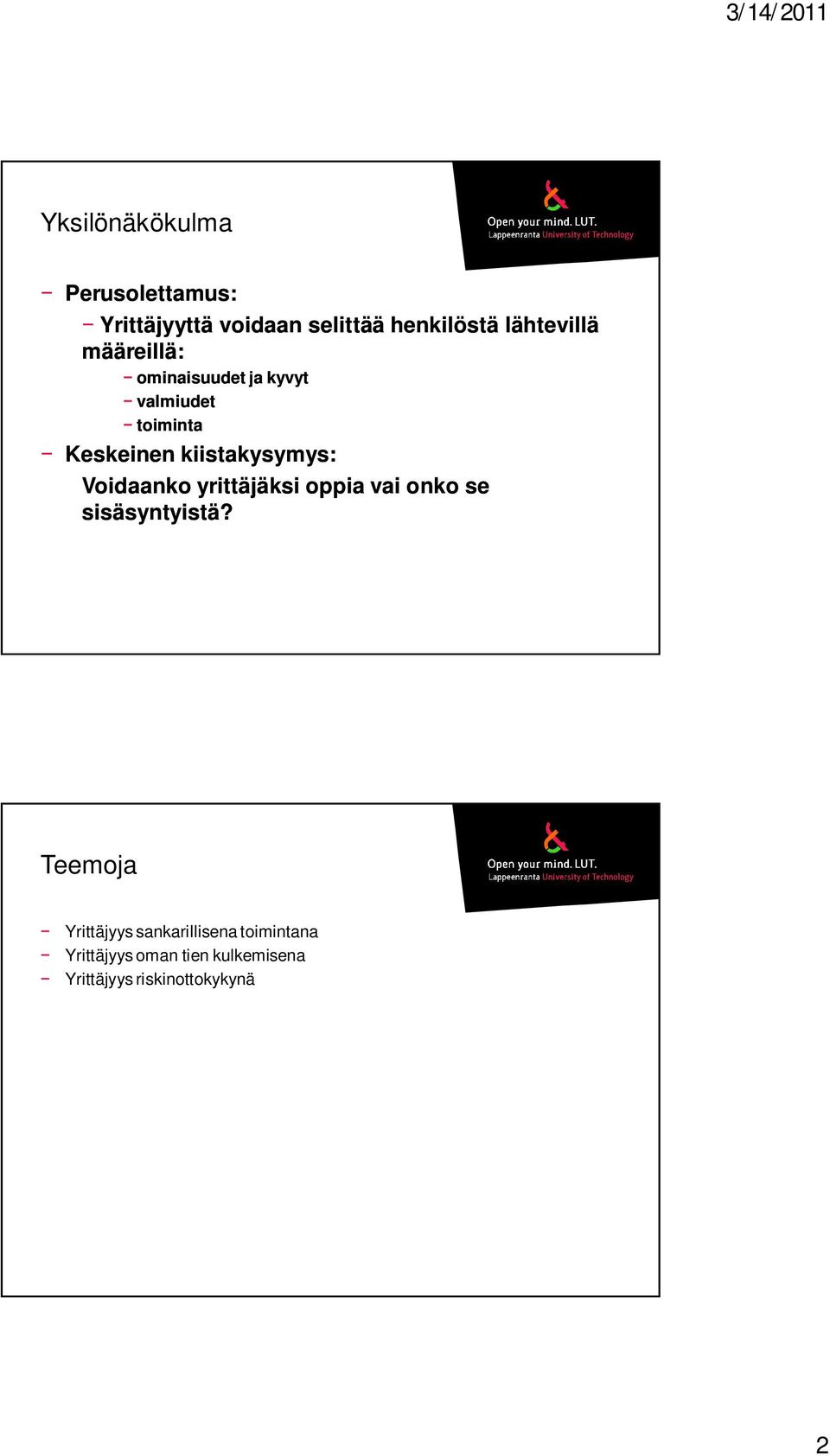 kiistakysymys: Voidaanko ksi oppia vai onko se sisäsyntyistä?