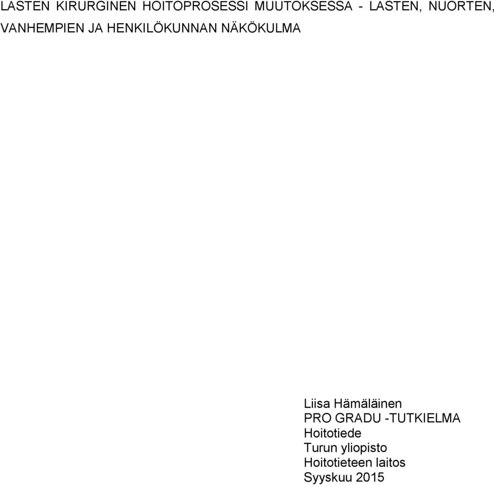 NÄKÖKULMA Liisa Hämäläinen PRO GRADU -TUTKIELMA