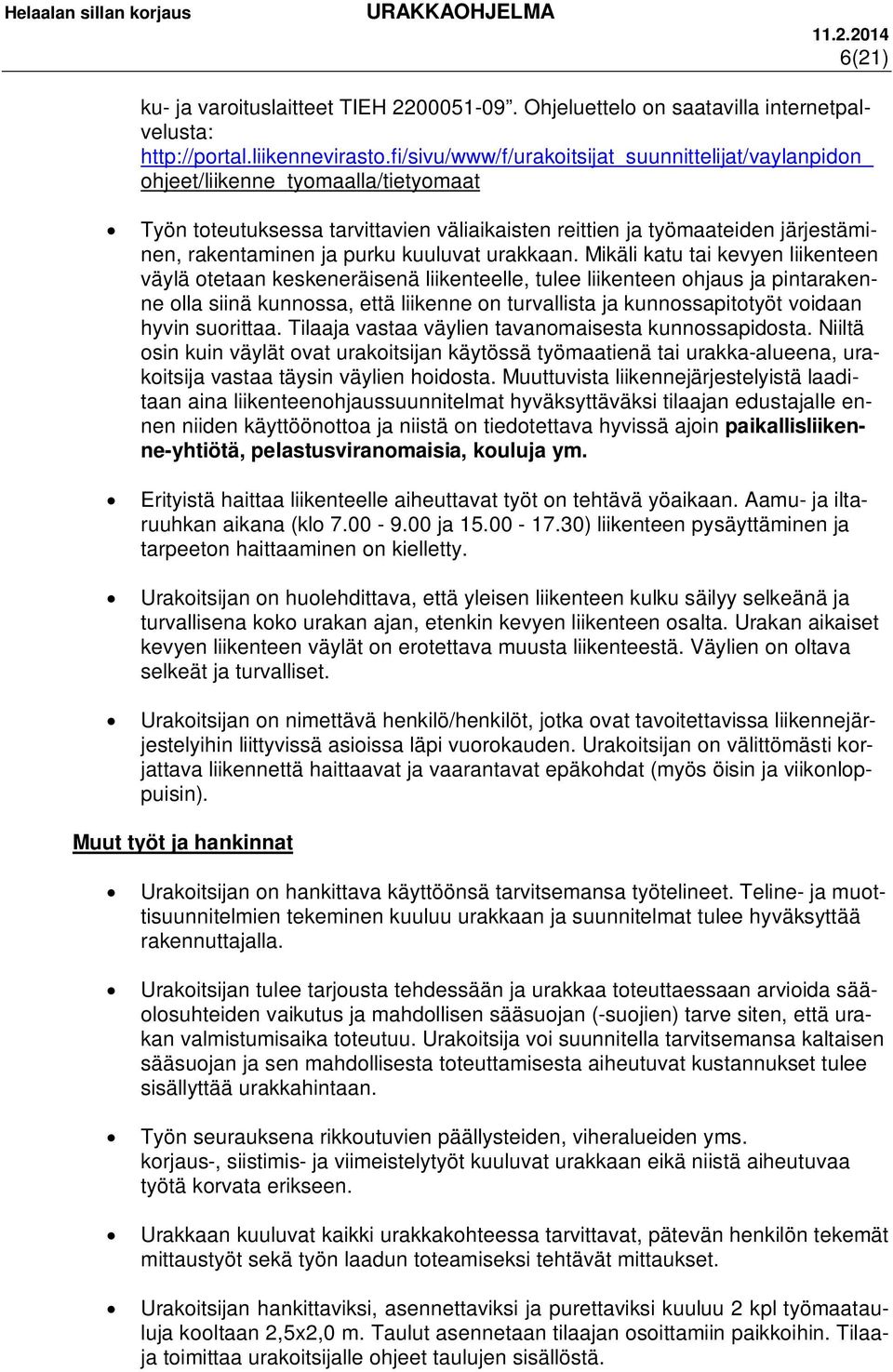 kuuluvat urakkaan.