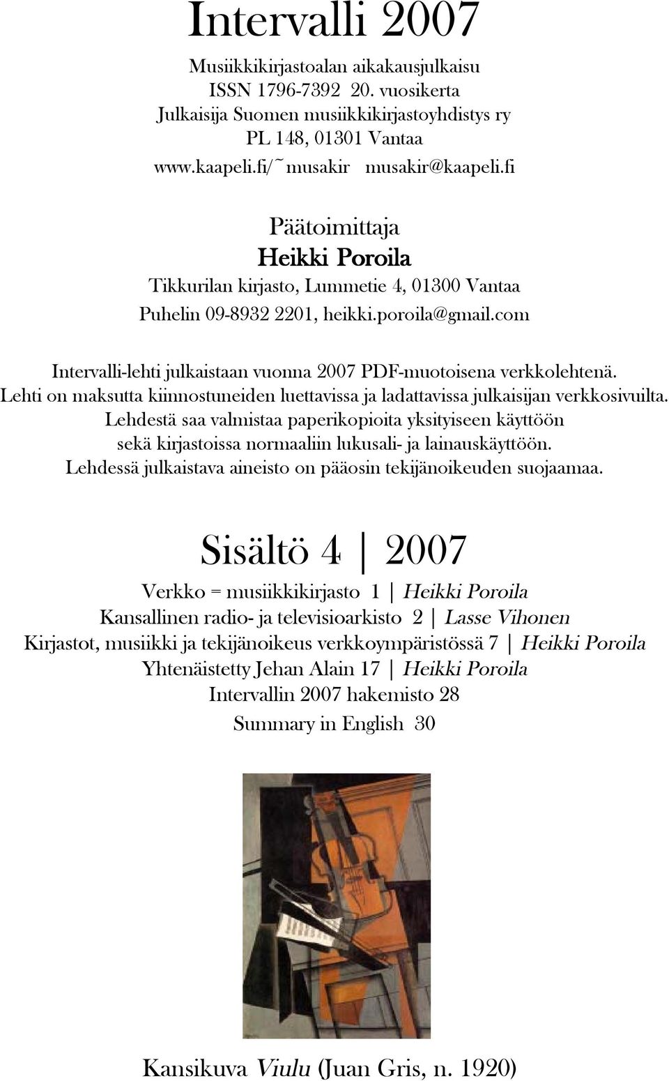 Lehti on maksutta kiinnostuneiden luettavissa ja ladattavissa julkaisijan verkkosivuilta.