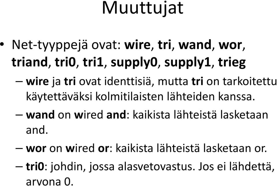 lähteiden kanssa. wandon wiredand: kaikista lähteistä lasketaan and.