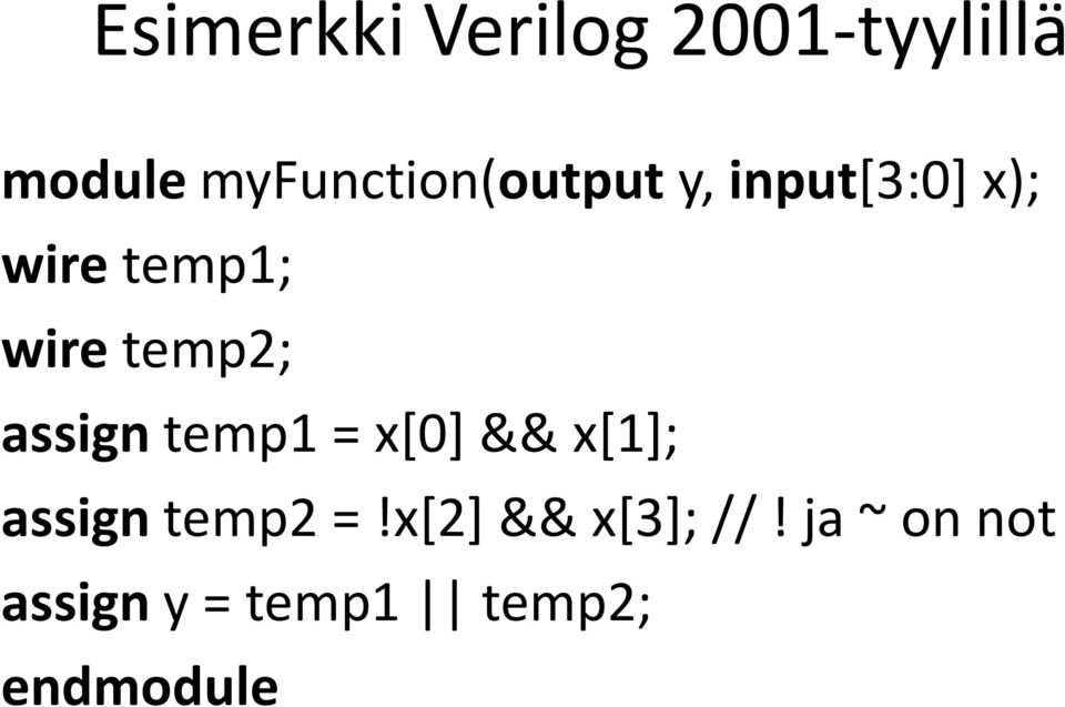 wire temp2; assigntemp1 = x[0] && x[1];