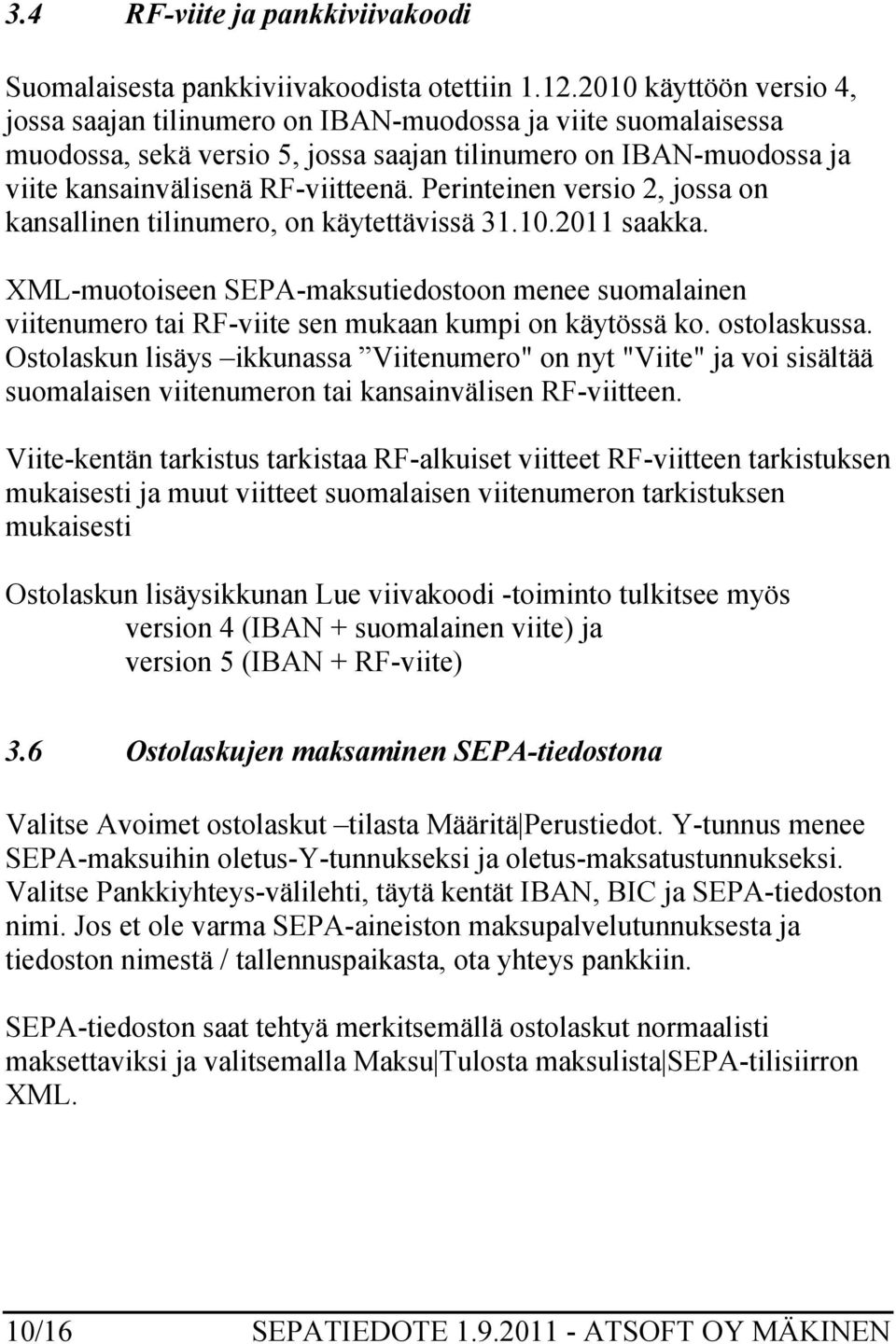 Perinteinen versio 2, jossa on kansallinen tilinumero, on käytettävissä 31.10.2011 saakka.