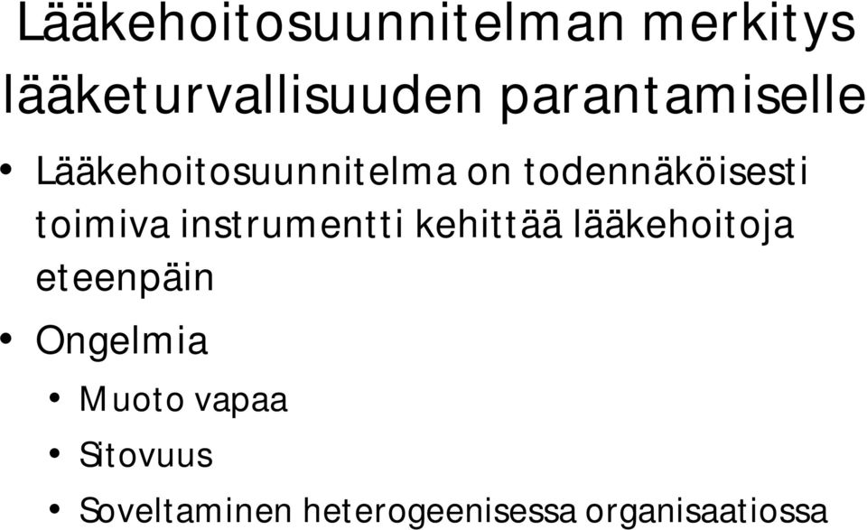 toimiva instrumentti kehittää lääkehoitoja eteenpäin