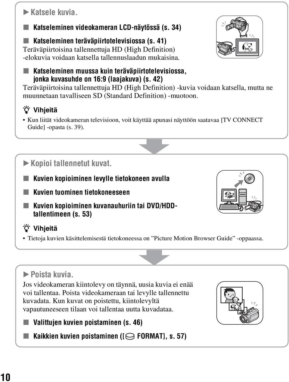 x Katseleminen muussa kuin teräväpiirtotelevisiossa, jonka kuvasuhde on 16:9 (laajakuva) (s.
