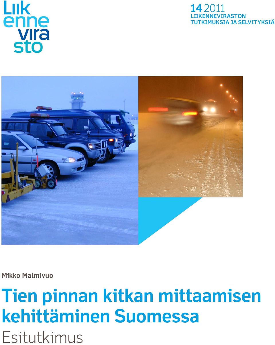Malmivuo Tien pinnan kitkan