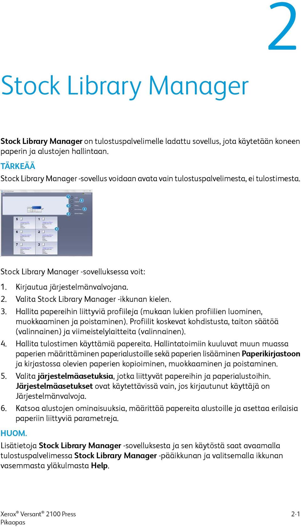 Valita Stock Library Manager -ikkunan kielen. 3. Hallita papereihin liittyviä profiileja (mukaan lukien profiilien luominen, muokkaaminen ja poistaminen).