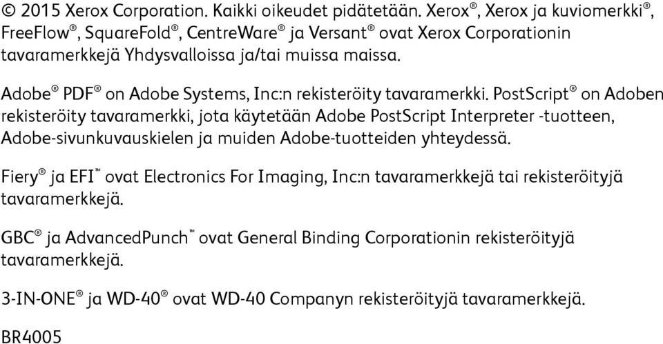 Adobe PDF on Adobe Systems, Inc:n rekisteröity tavaramerkki.