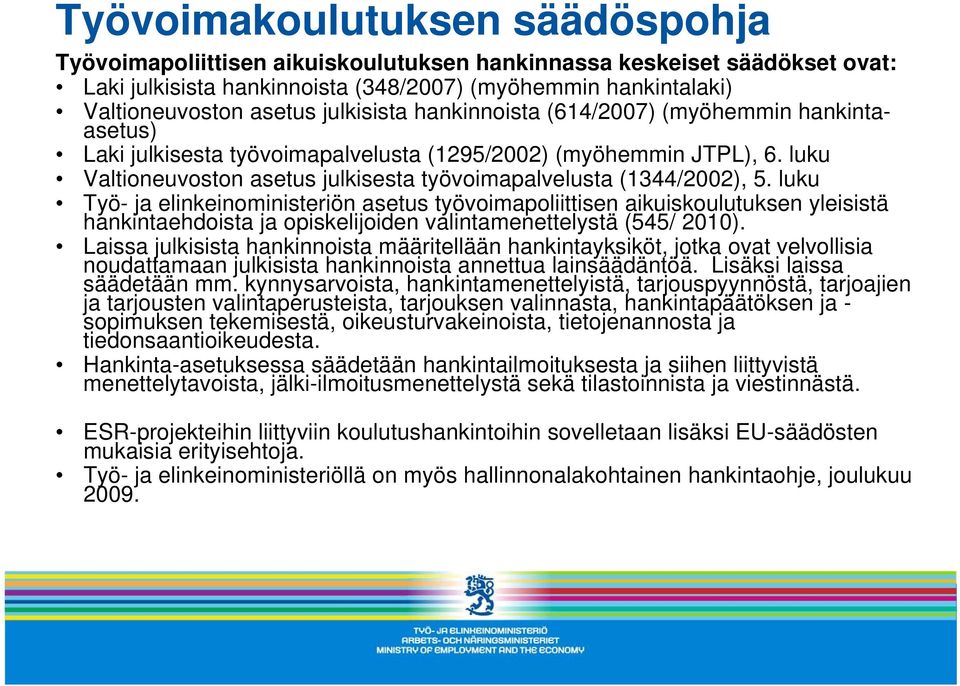 luku Valtioneuvoston asetus julkisesta työvoimapalvelusta (1344/2002), 5.