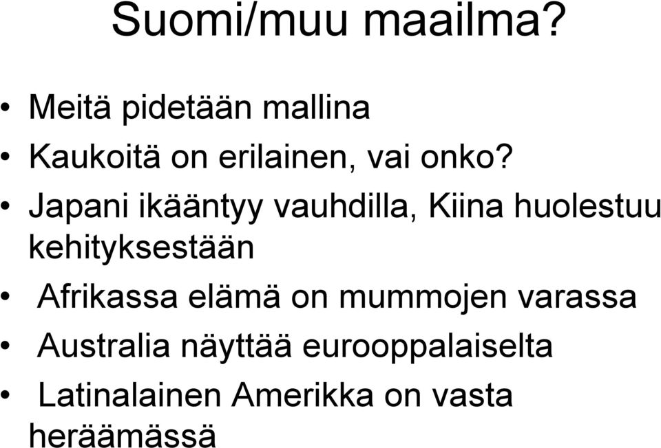 Japani ikääntyy vauhdilla, Kiina huolestuu kehityksestään