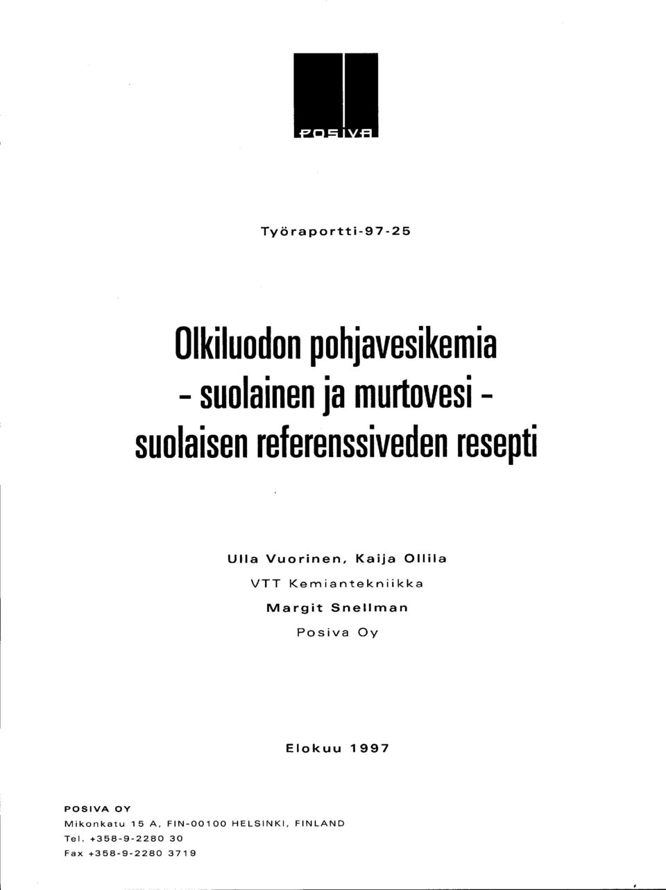 Ollila VTT Kemiantekniikka Margit Snellman Posiva Oy Elokuu 1997 POSIVA