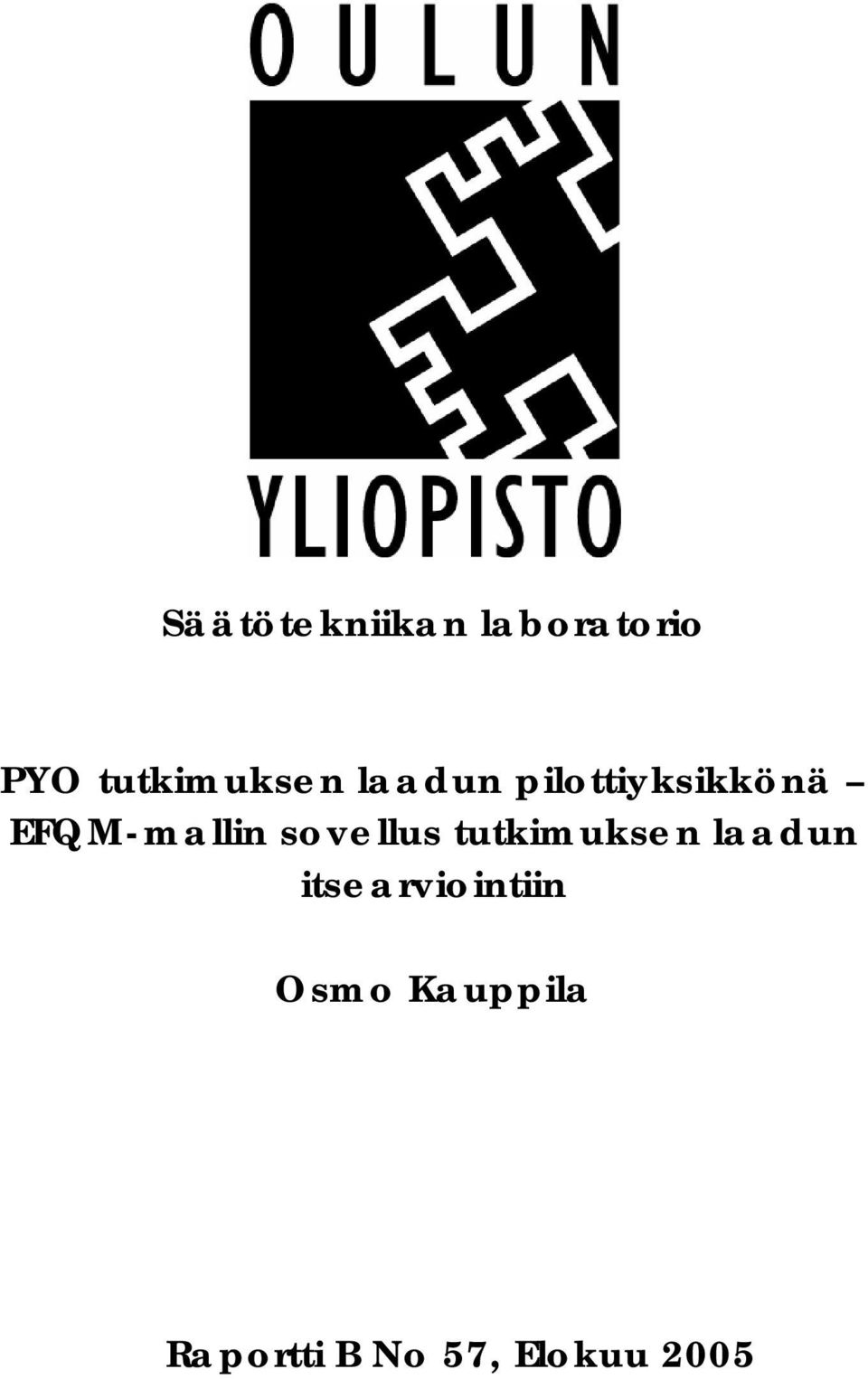 EFQM-mallin sovellus tutkimuksen laadun