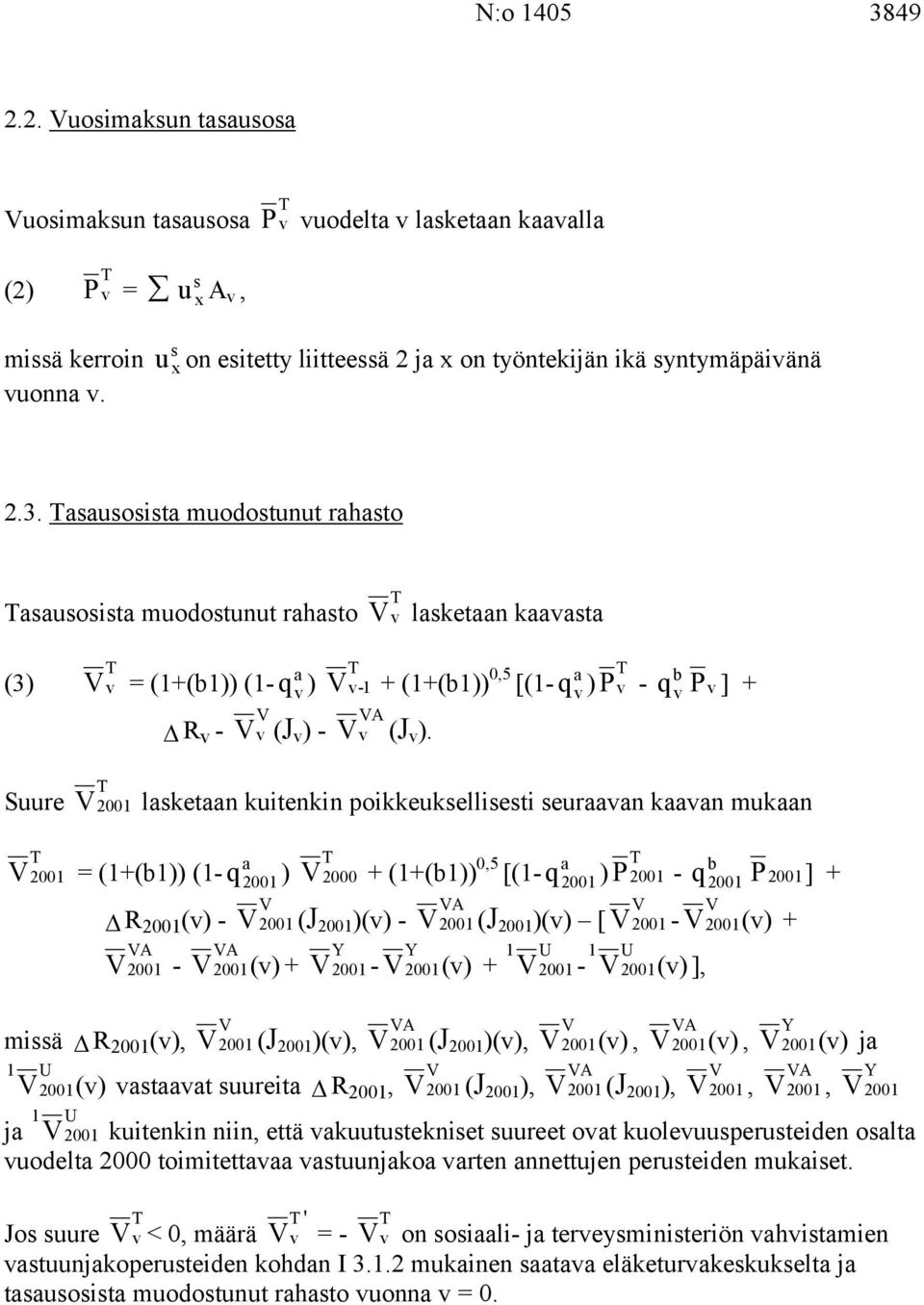 )() - ( 200 )() [ - () + A A Y Y U U 200-200() + 200-200() + 200-200 () ], 200 A 200 missä R 200 (), ( 200 )(), ( 200 )(), 200(), 200(), 200() ja U A A Y 200() astaaat suueita R 200, 200 ( 200 ), 200