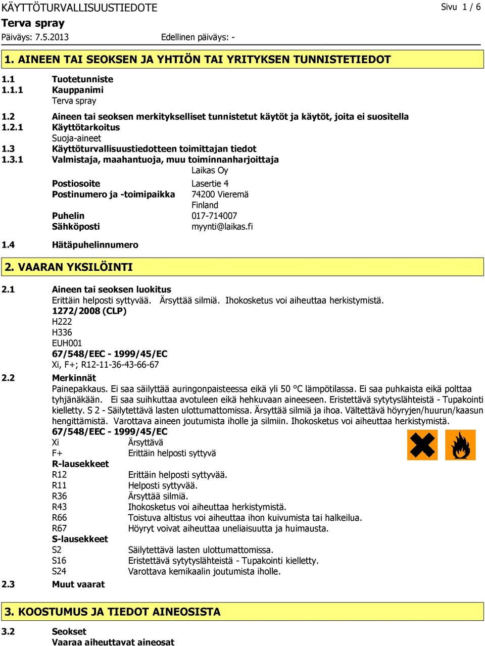 Käyttöturvallisuustiedotteen toimittajan tiedot 1.3.