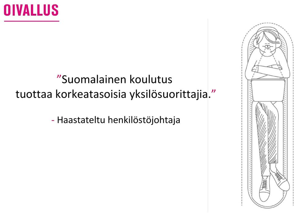 yksilösuorittajia.