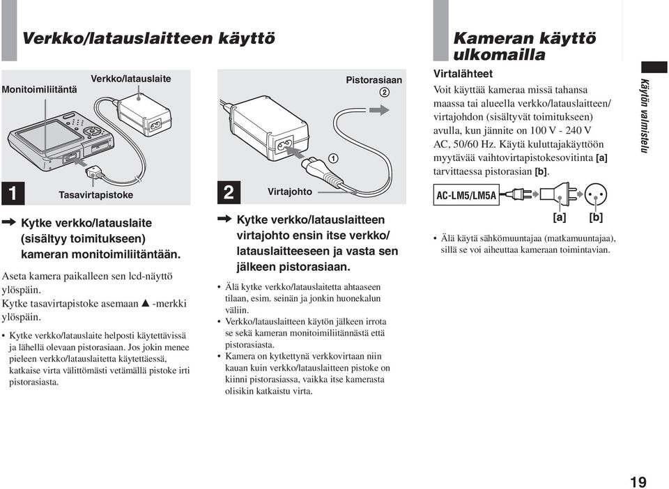 Käytä kuluttajakäyttöön myytävää vaihtovirtapistokesovitinta [a] tarvittaessa pistorasian [b].