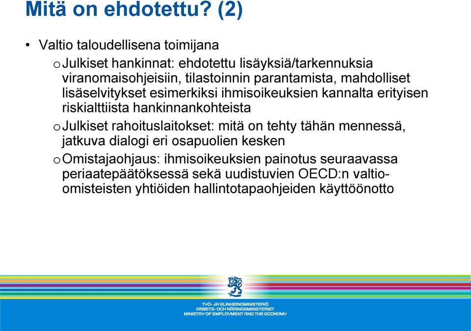 parantamista, mahdolliset lisäselvitykset esimerkiksi ihmisoikeuksien kannalta erityisen riskialttiista hankinnankohteista