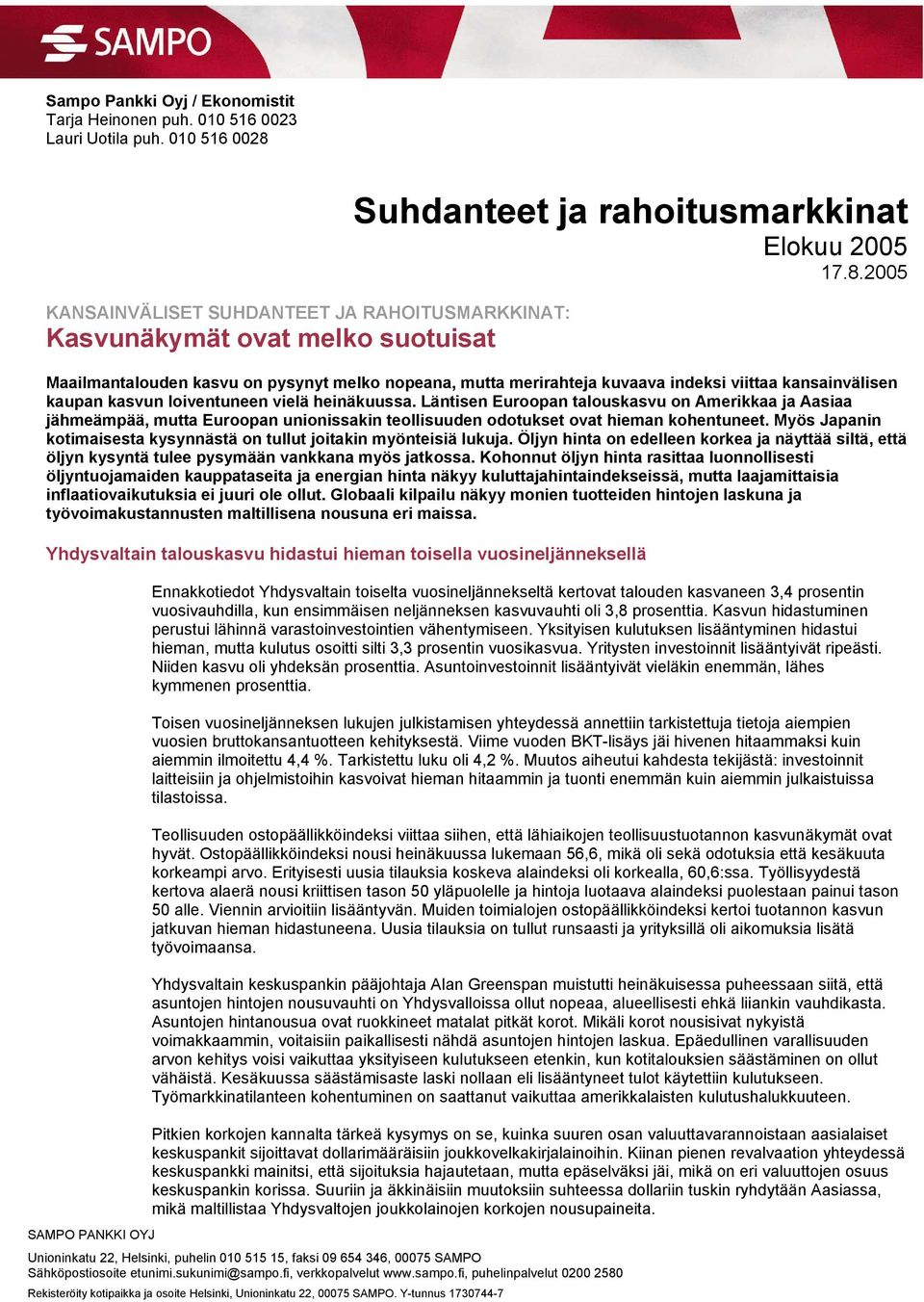 sukunimi@sampo.fi, verkkopalvelut www.sampo.fi, puhelinpalvelut 8 