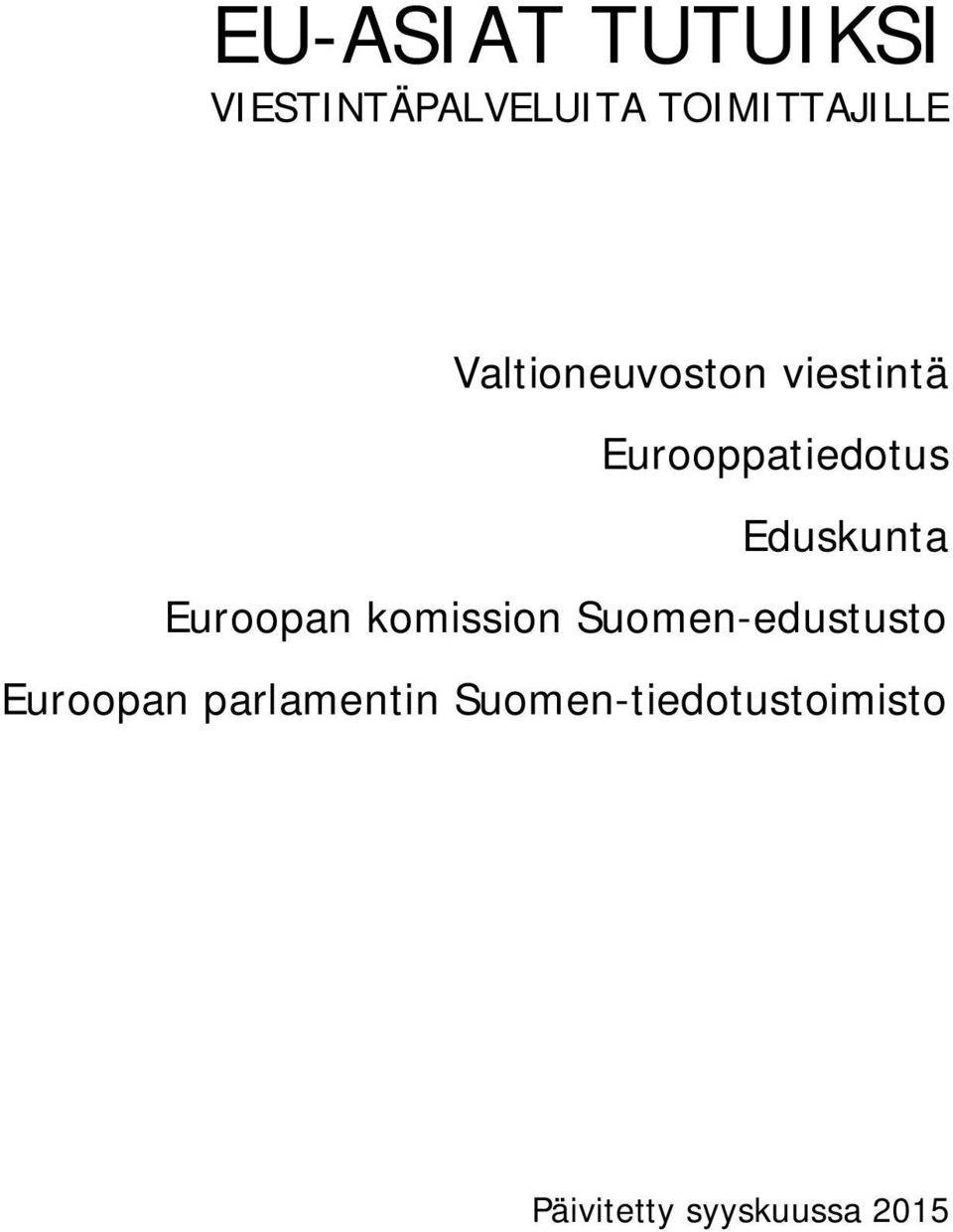 Euroopan komission Suomen-edustusto Euroopan