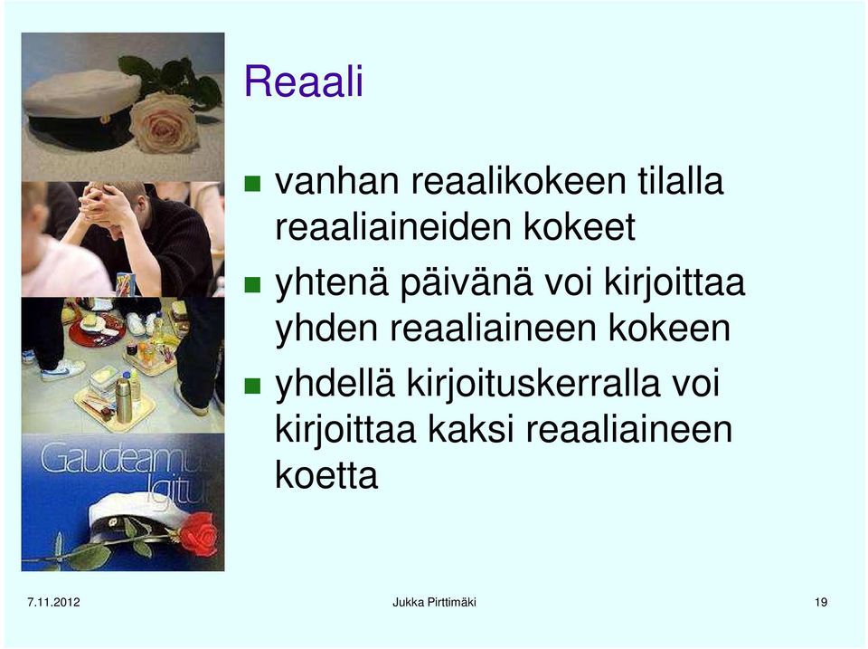 reaaliaineen kokeen yhdellä kirjoituskerralla voi