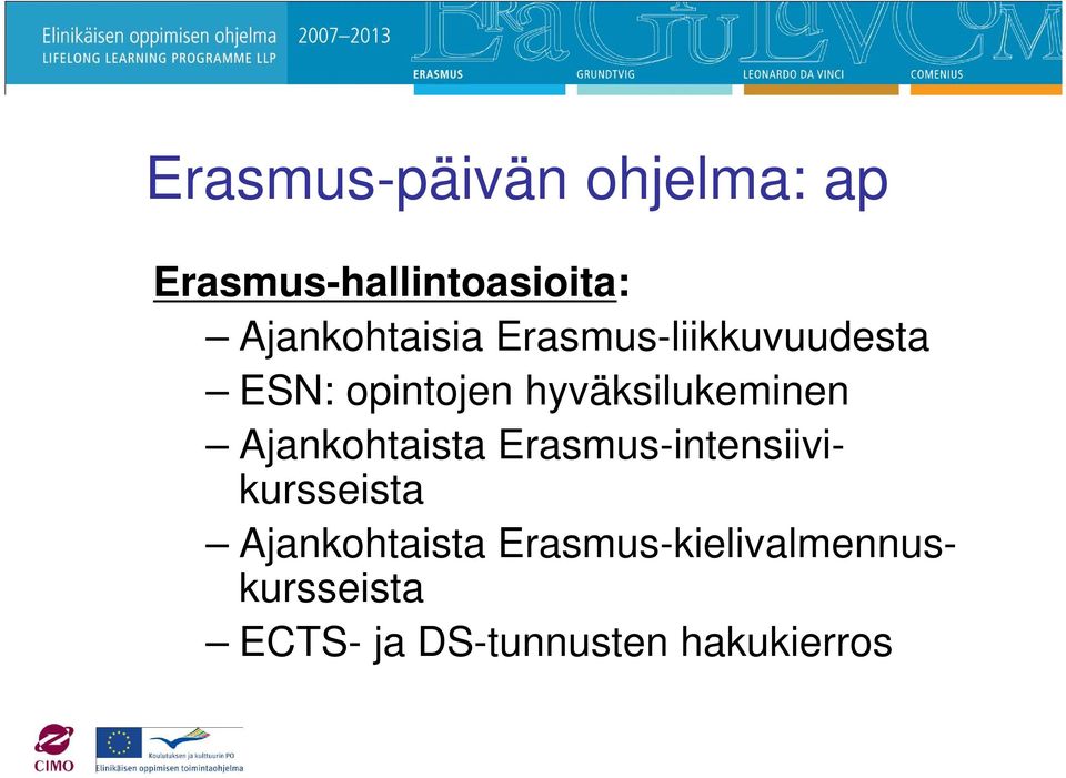 hyväksilukeminen Ajankohtaista Erasmus-intensiivikursseista