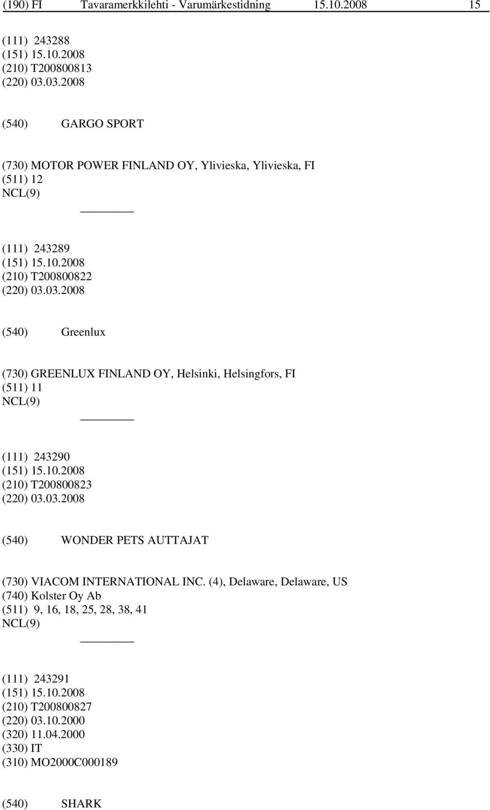 03.2008 WONDER PETS AUTTAJAT (730) VIACOM INTERNATIONAL INC.