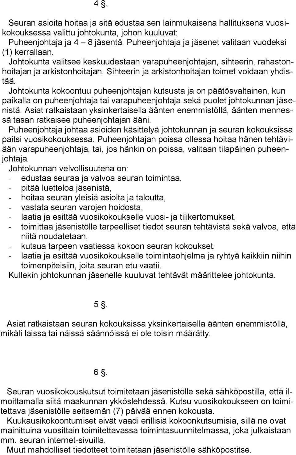 Sihteerin ja arkistonhoitajan toimet voidaan yhdistää.