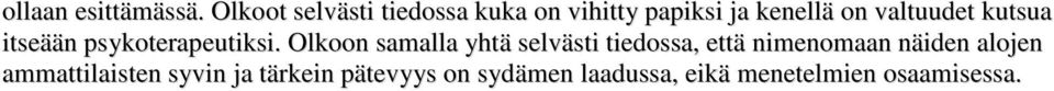 valtuudet kutsua itseään psykoterapeutiksi.