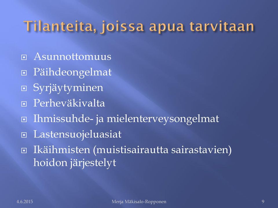 Lastensuojeluasiat Ikäihmisten (muistisairautta