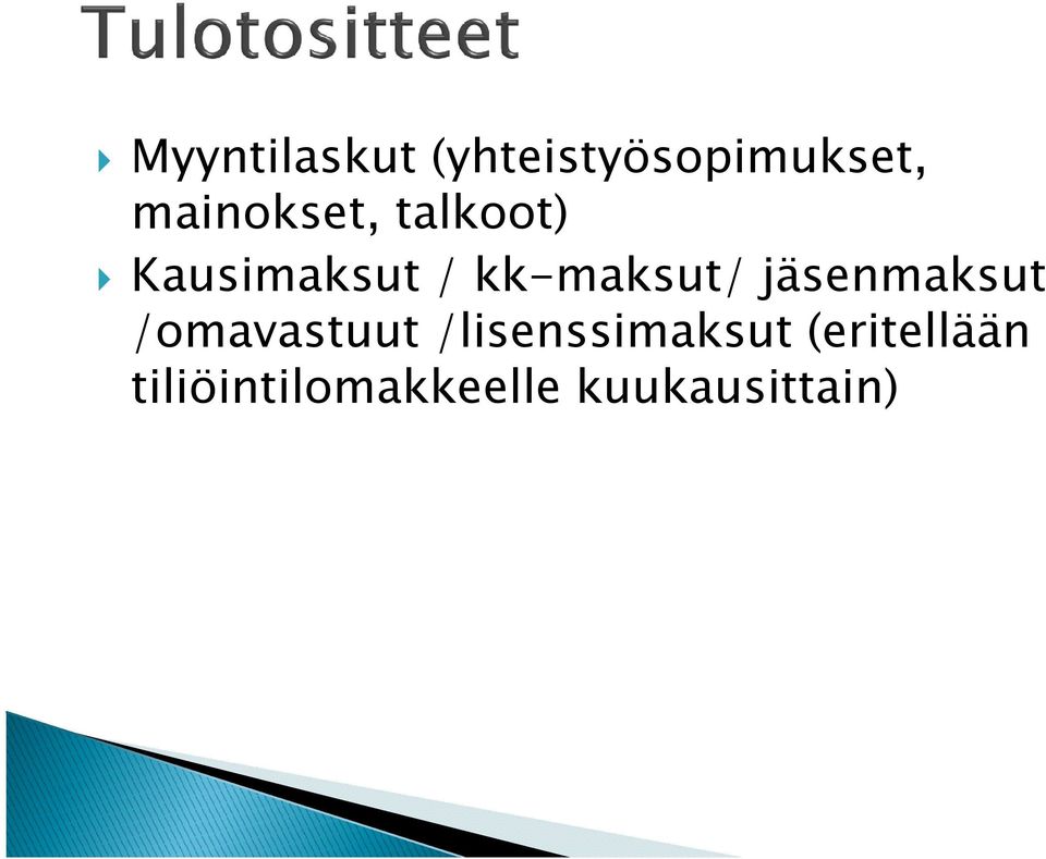 kk-maksut/ jäsenmaksut /omavastuut