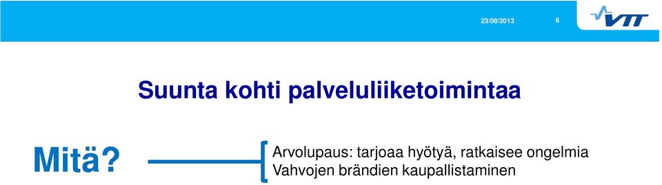 Kuluttajakentän pirstaloituminen Yleisöistä kohti yhteisöjä Palvelun yhteistuotanto Miten?