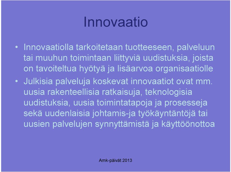 innovaatiot ovat mm.