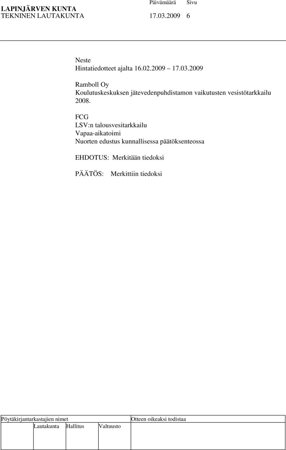 2009 Ramboll Oy Koulutuskeskuksen jätevedenpuhdistamon vaikutusten