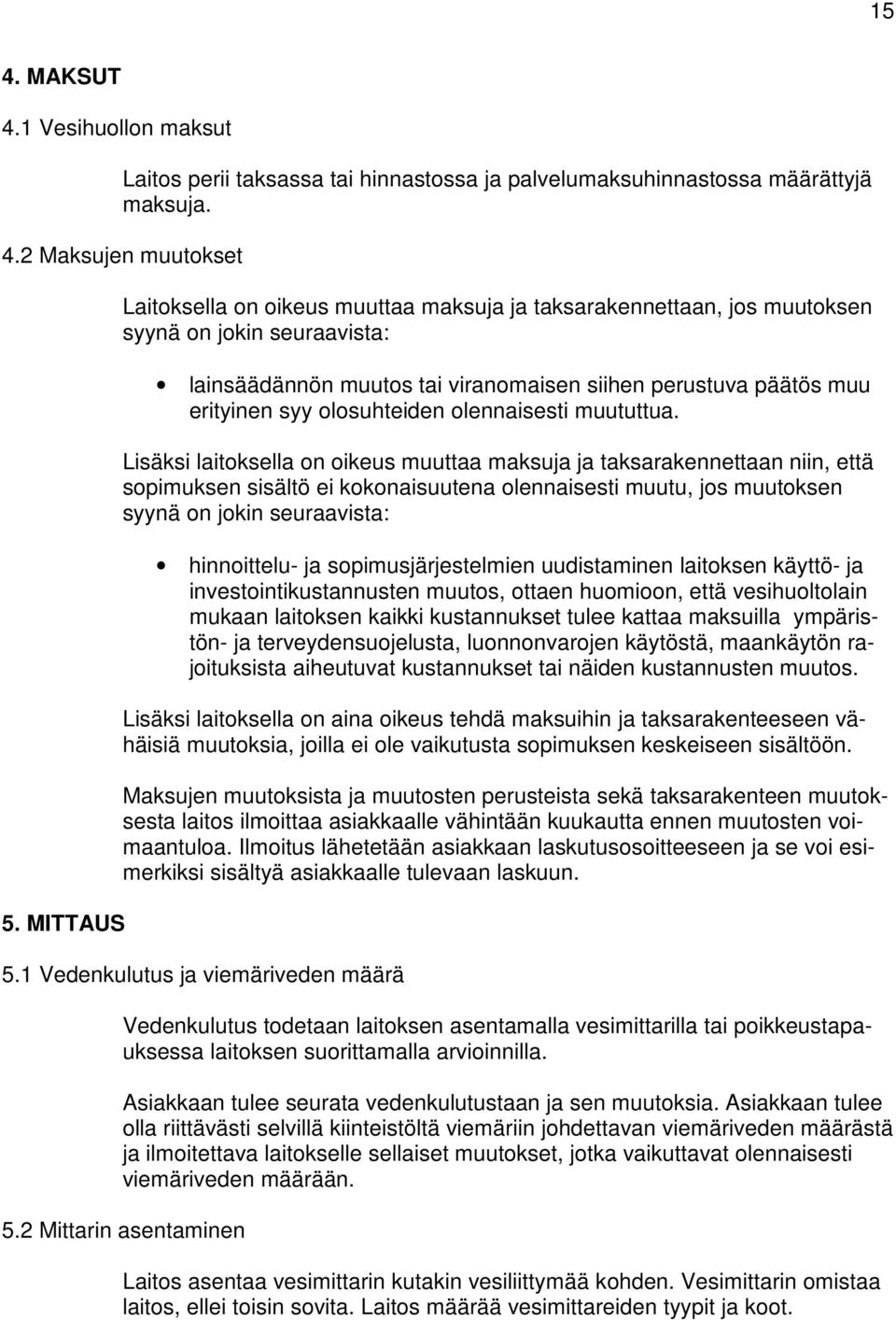 olosuhteiden olennaisesti muututtua.