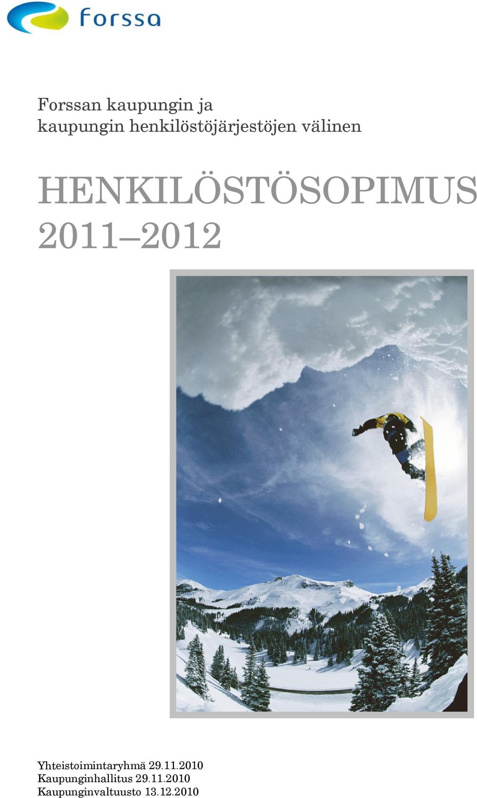 HENKILÖSTÖSOPIMUS 2011 2012