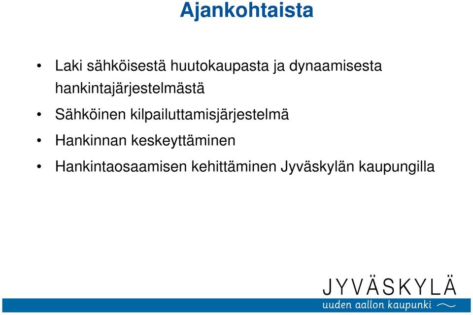 kilpailuttamisjärjestelmä Hankinnan