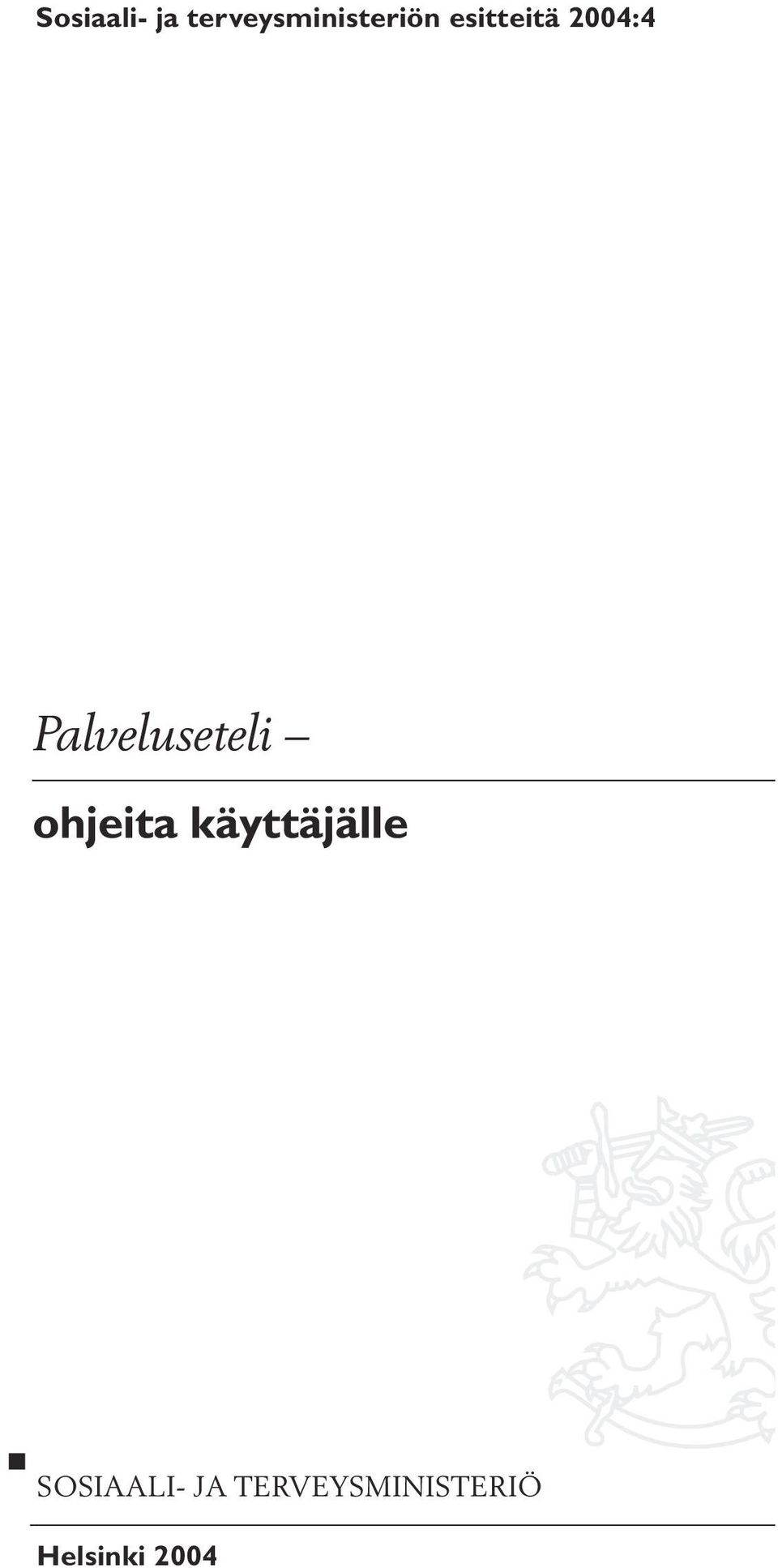 ohjeita käyttäjälle SOSIAALI-