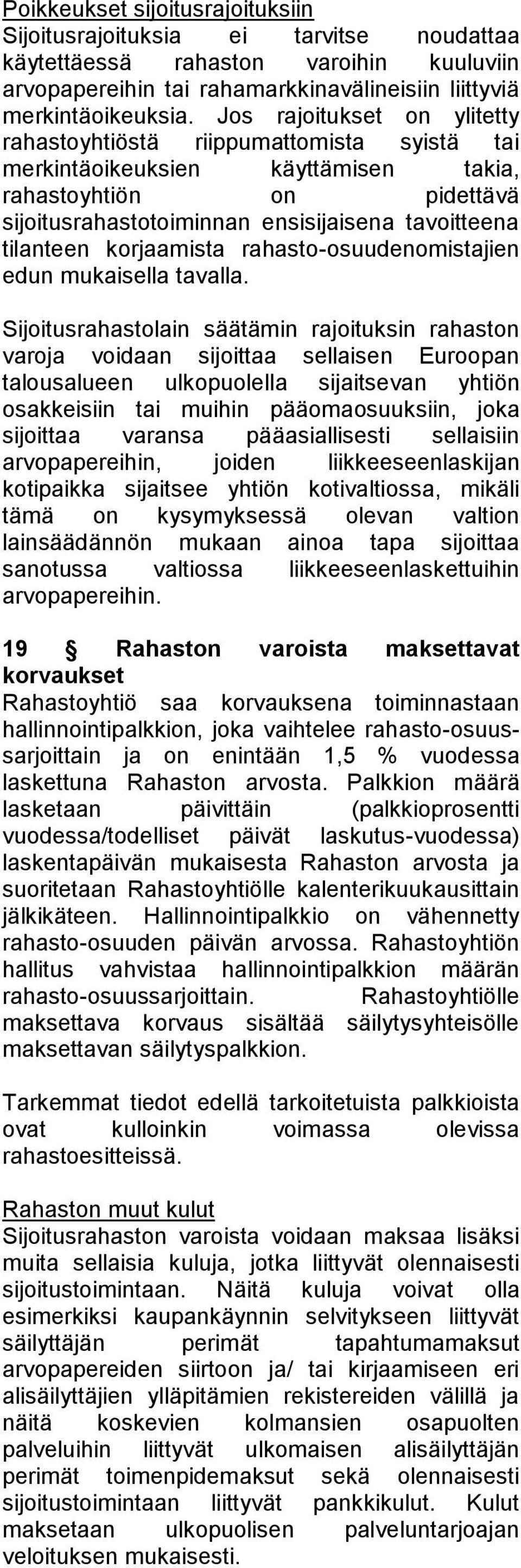 korjaamista rahasto-osuudenomistajien edun mukaisella tavalla.