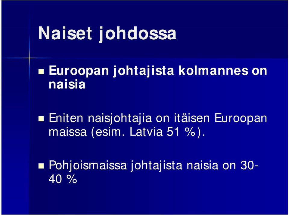 itäisen Euroopan maissa (esim. Latvia 51 %).