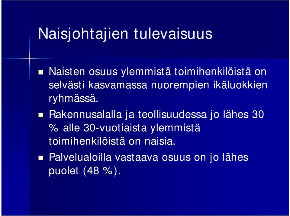 Rakennusalalla ja teollisuudessa jo lähes 30 % alle 30-vuotiaista