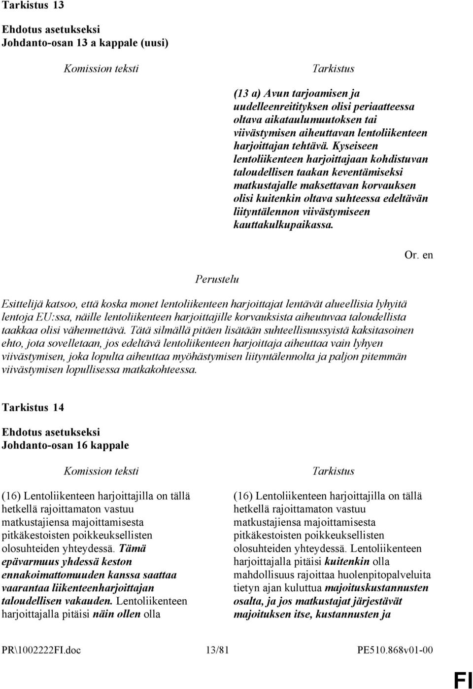 kauttakulkupaikassa.
