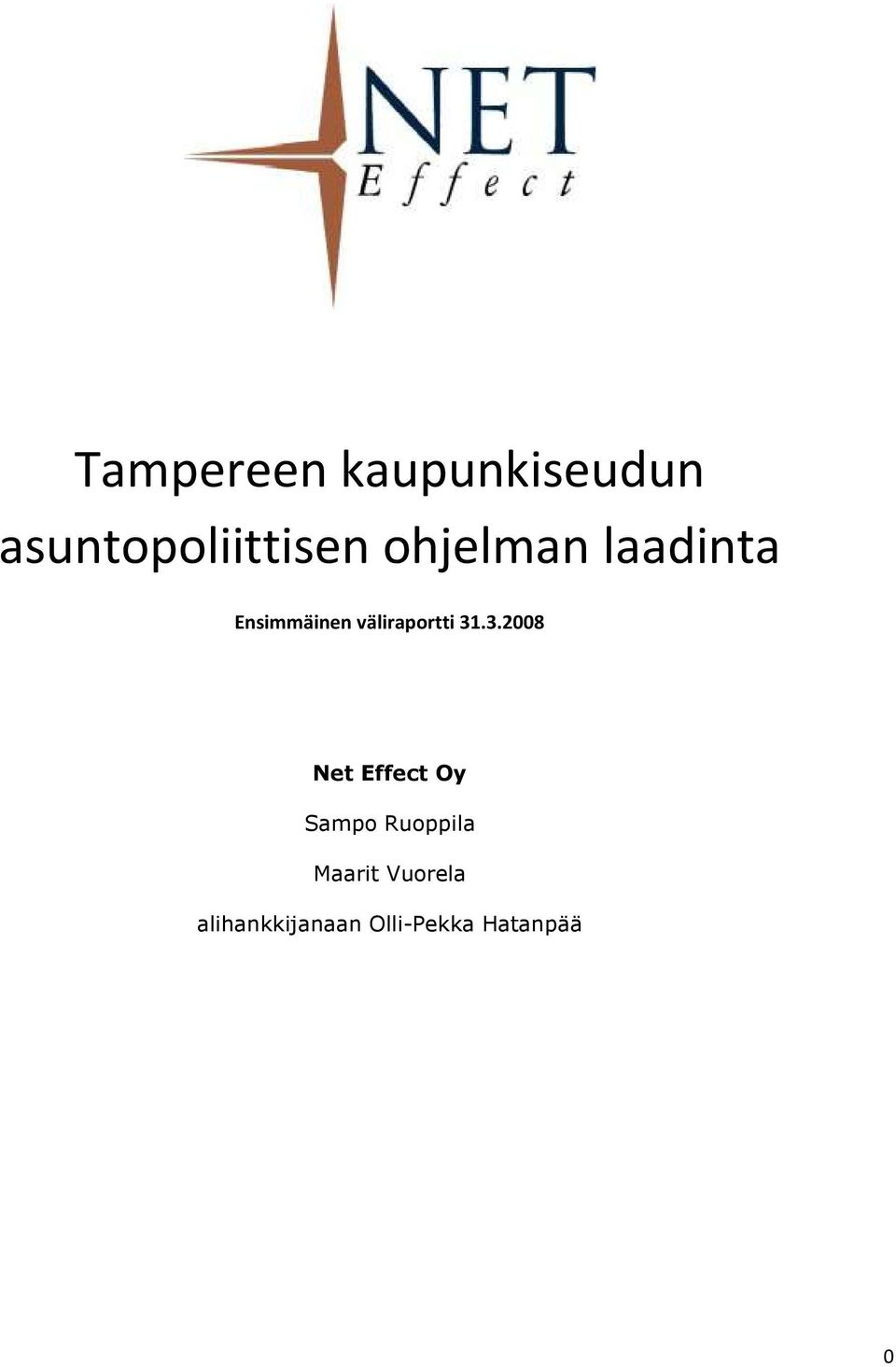 31.3.2008 Net Effect Oy Sampo Ruoppila