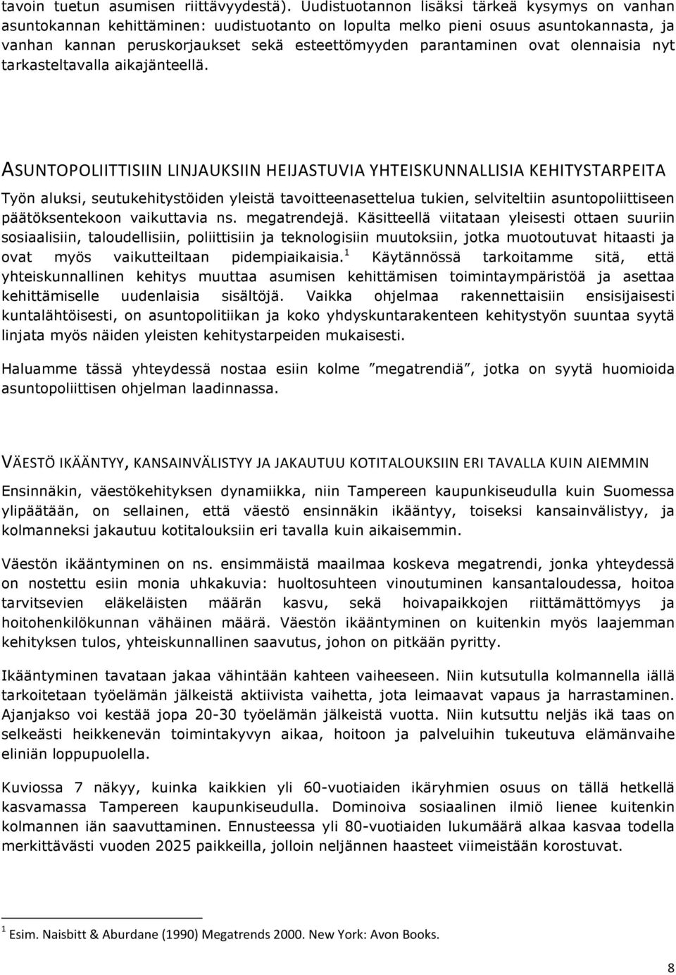 ovat olennaisia nyt tarkasteltavalla aikajänteellä.