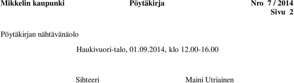nähtävänäolo Haukivuori-talo, 01.09.