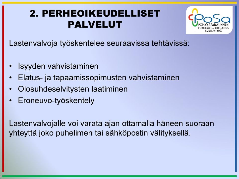 vahvistaminen Olsuhdeselvitysten laatiminen Erneuv-työskentely