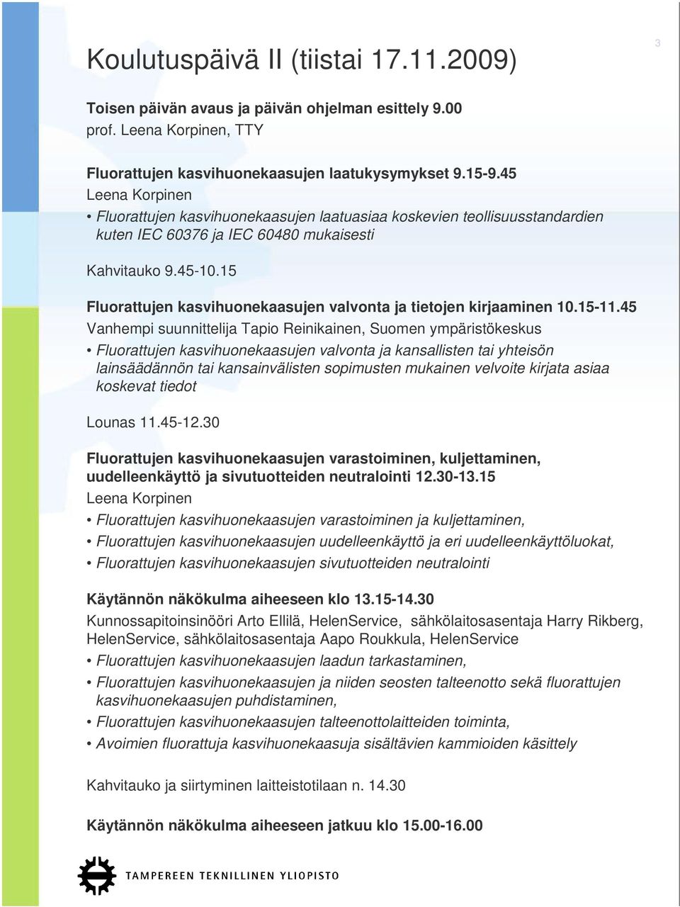 15 Fluorattujen kasvihuonekaasujen valvonta ja tietojen kirjaaminen 10.15-11.