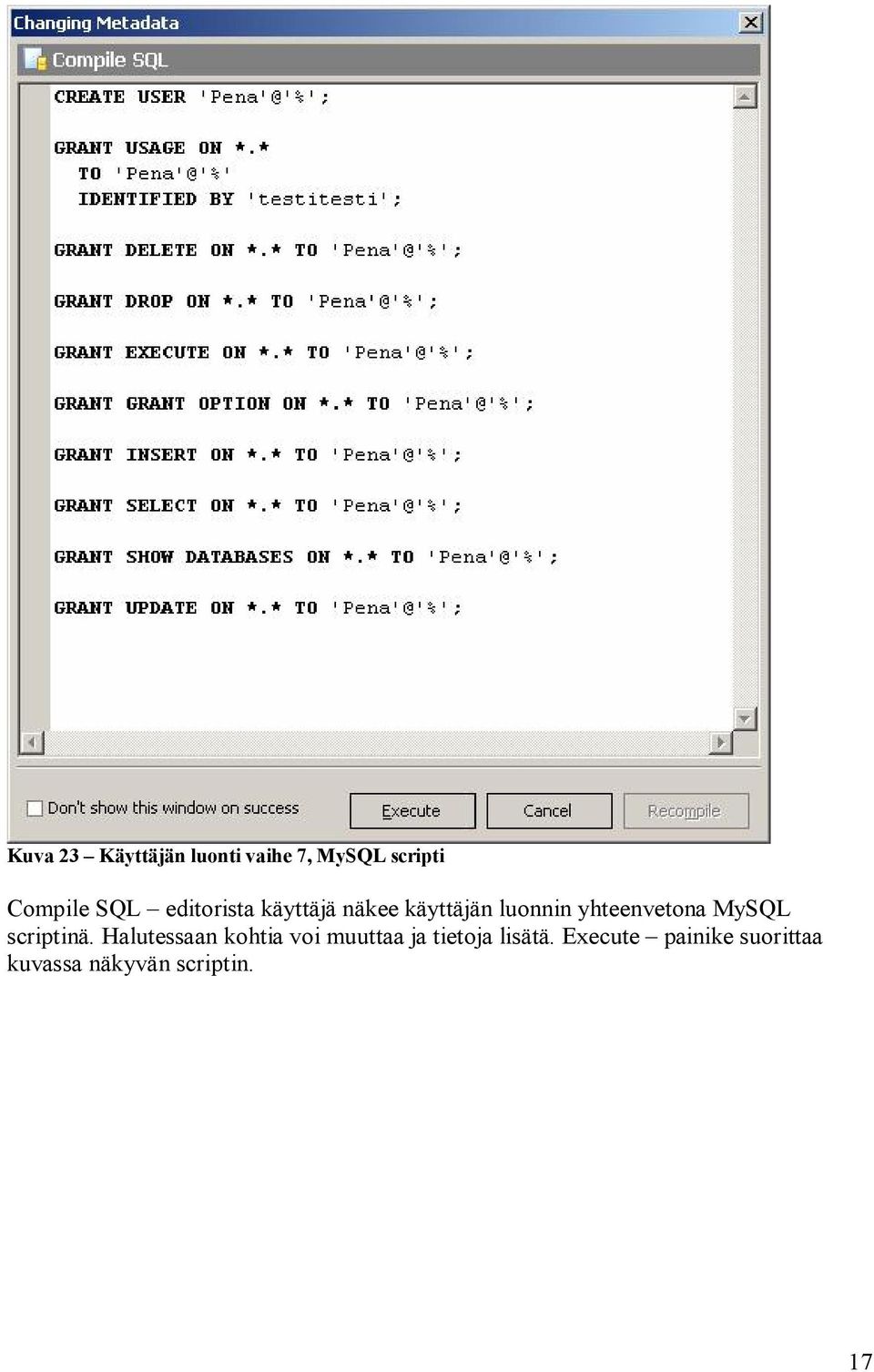 MySQL scriptinä.