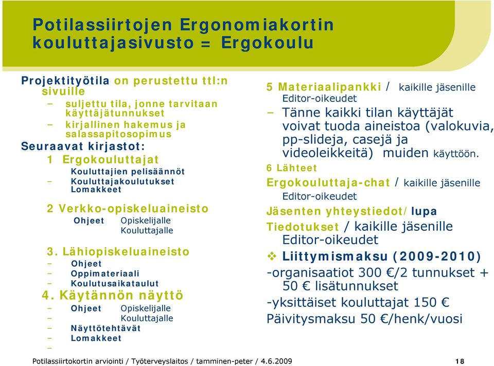 Lähiopiskeluaineisto Ohjeet Oppimateriaali Koulutusaikataulut l 4.