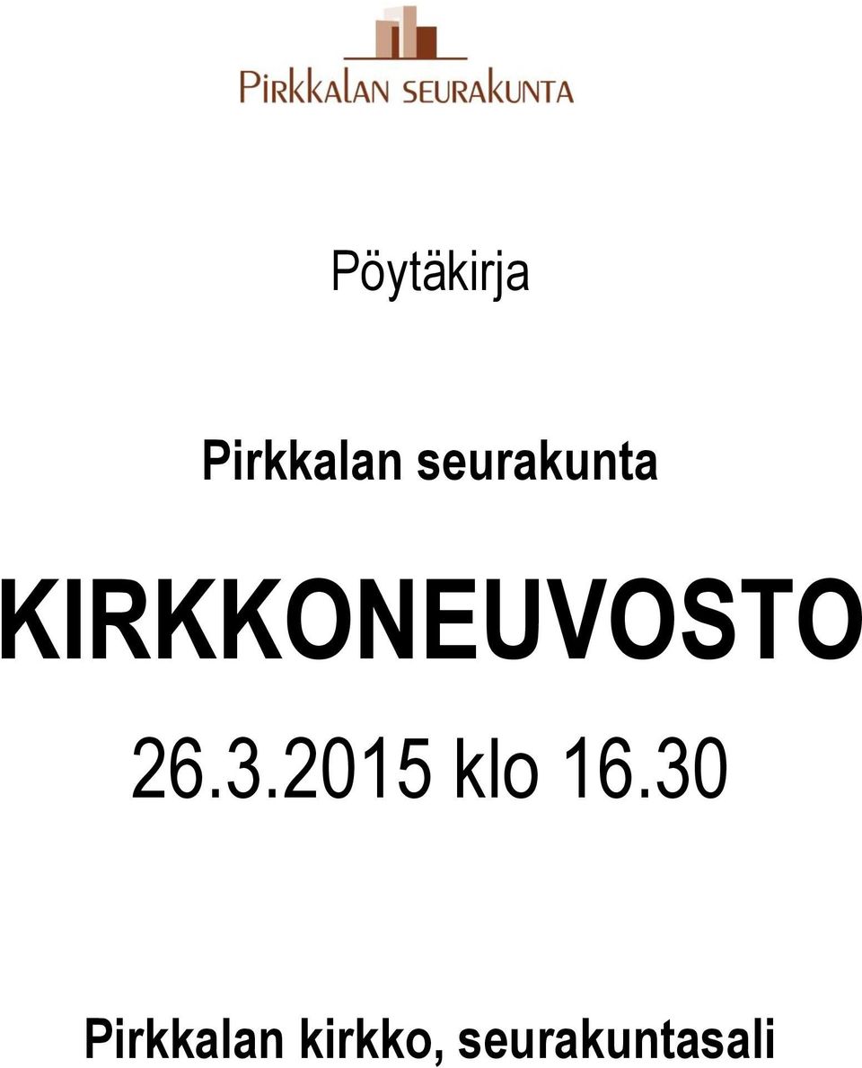 KIRKKONEUVOSTO 26.3.